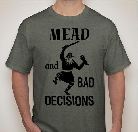 Mead and Bad Decisions T-Shirt-Shirts-Sun Fox